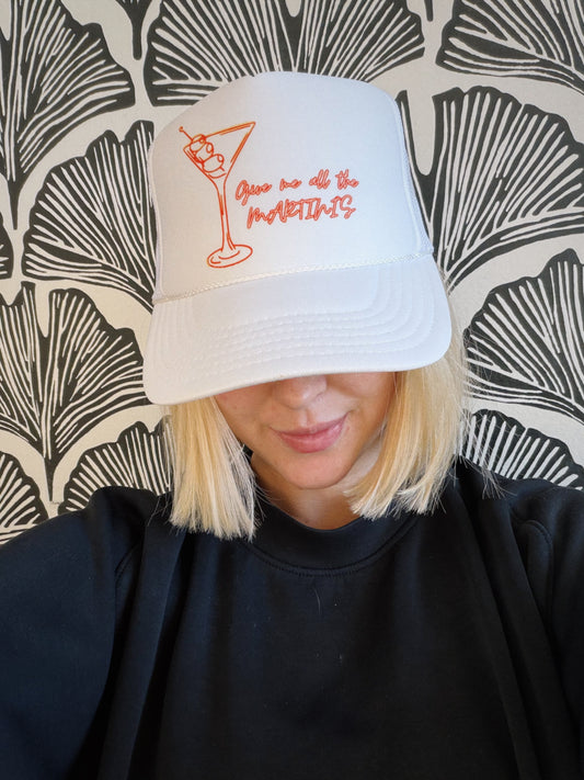 Give Me All The Martinis Trucker Hat
