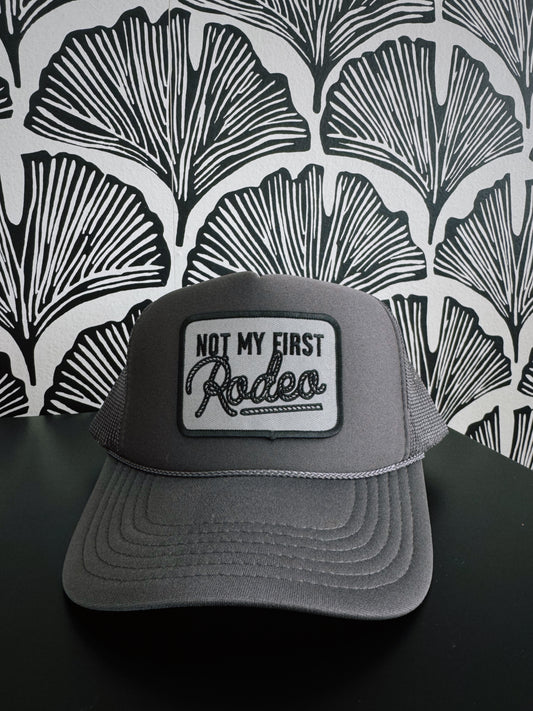 Not My First Rodeo Trucker Hat
