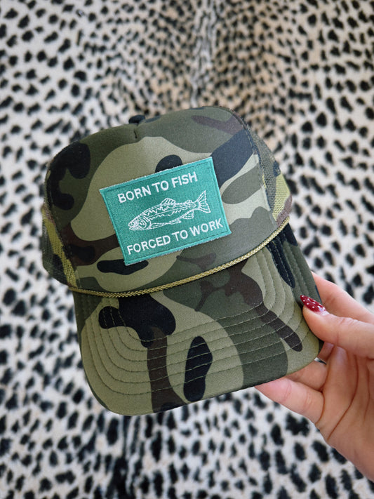 Born To Fish Forced To Work Trucker Hat